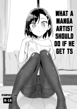 Mangaka Ga TS Shitara Yaru Koto | What A Manga Artist Should Do If He Get TS