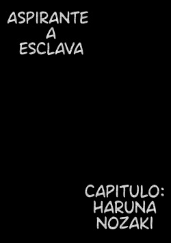 [Shibainu Nisei] Dorei kibou Nozaki Haruna Hen | Aspirante a esclava capitulo de haruna nizaki [Spanish] [OPPAI LOVERS] page 8