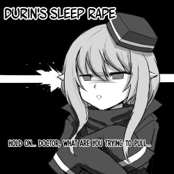 Durin's Sleep Rape