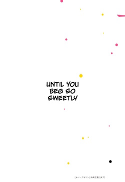 [Dhibi] Anata ga Amaku Nedaru Made | Until You Beg so Sweetly [English] page 2
