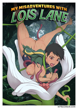 My Misadventures with Lois Lane